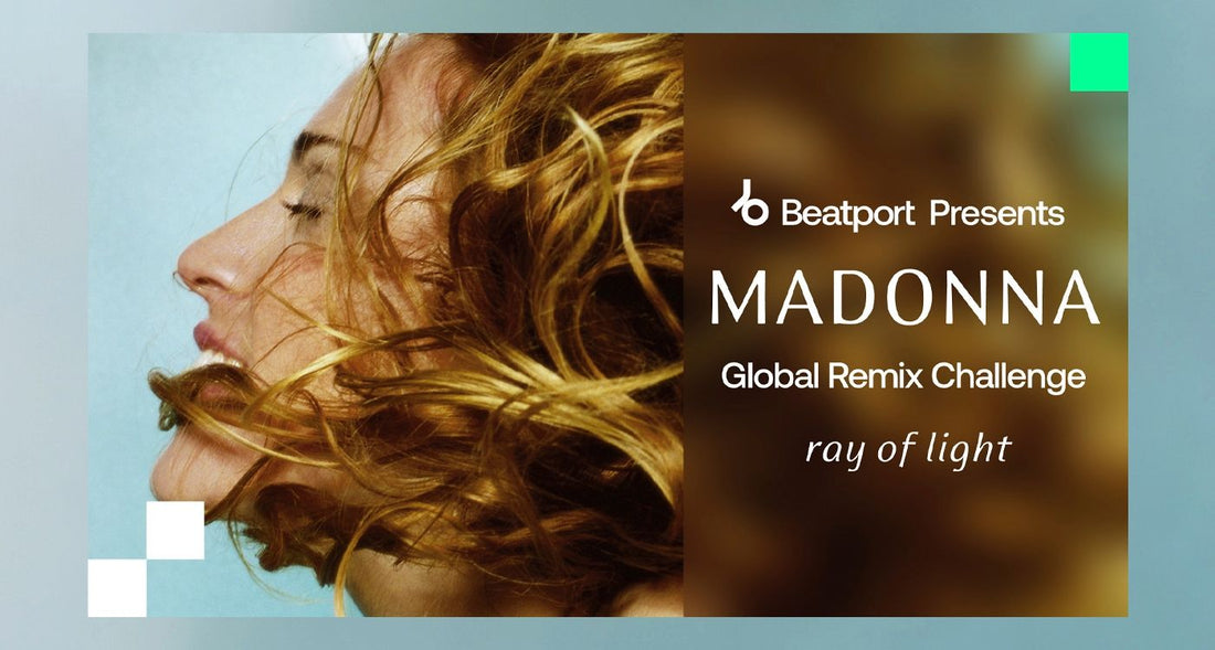 BEATPORT X WARNER MUSIC GROUP X MADONNA: GLOBAL REMIX CHALLENGE